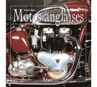 Motos anglaises - les marques de légende - Francis Reyes - Eds Techniques Pour L'automobile Et L'industrie - relié - Beau livre