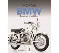 Motos Bmw - Tous Les Modèles Depuis 1923