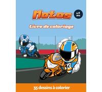 Motos Livre de Coloriage: 35 Illustrations de motos, bécanes, bikers, motocross à colorier pour enfants et pour adolescents passionnés de deux roues