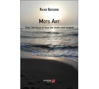 Mots Art - Tuez L'écriture Et Tous Les Mots Vont Mourir