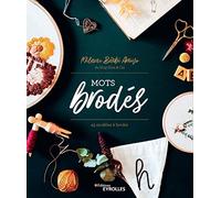 Mots brodés: 45 modèles à broder