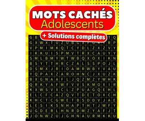 Mots cachés Adolescents | + solutions complètes: Détendez-vous et plongez dans l'univers des mots