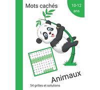 Mots cachés animaux 54 grilles et solutions 10-12 ans: Activité enfant | Apprendre du vocabulaire et l'orthographe en s'amusant | Grand format 21,59 cm x 27,94 cm | Gros Caractères | 280 animaux