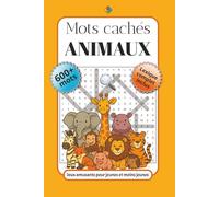 Mots cachés - Animaux: Jeux de mots cachés animaux | 600+ mots et lexique complet | Format pratique 15,24 x 22,86 cm
