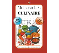 Mots cachés - Culinaire: Jeux de mots cachés | 600+ mots et lexique complet | Format pratique 15,24 x 22,86 cm