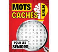 Mots cachés détente pour les séniors: Spécial grandes grilles idéal pour les personnes âgées | Cadeau original