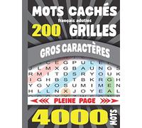 Mots cachés français adutes: Gros Caractères 200 Grilles 4000 Mots Avec Solutions Grand Format A4. Idée Cadeau Original.