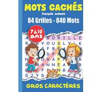 Mots cachés: Français Enfants 7 à 10 Ans VOLUME 2 Gros Caractères Thème Nature : Animaux, Fruits, Légumes, Plantes 84 Grilles | 840 Mots | Avec Solutions Grand Format 21 x 29,7 cm