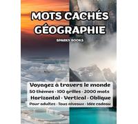 Mots Cachés Géographie: 100 grilles · 50 thèmes · 2000 mots