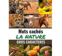 Mots Cachés La Nature : Mots mêlés Adultes Gros Caractères (avec Solutions) - Grand format (51 pages, 21,59 x 27,94 cm) aucun (Auteur)
