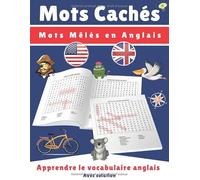 Mots Cachés, Mots mêlés en anglais: Apprendre le vocabulaire anglais en s'amusant, Puzzles mots anglais les plus utilisés pour adulte et junior avec solution, Gros caractères