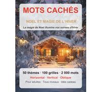 MOTS CACHÉS Noël et Magie de l'Hiver: 50 sous-thèmes, 1000 mots a découvrir - Cahier de puzzles pour adultes avec solutions
