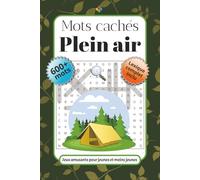 Mots cachés - Plein air: Jeux de mots cachés | 600+ mots et lexique complet | Format pratique 15,24 x 22,86 cm