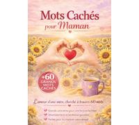 Mots cachés pour maman: 60 grilles de mots cachés, 140 pages de détente à offrir à maman. 6 thèmes variés, une citation à chaque page, un espace pour ... et un cadeau parfait pour la fête des Mères