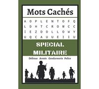 Mots Cachés Special Militaire: Carnet de Mots Mêlés Cahier de 75 Grilles avec 1200 Mots & Solutions | Taille pratique | Apprendre tout sur le Thème ... Temps Libres | Puzzle adulte Gros Caractère