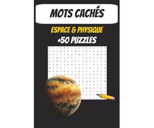 Mots cachés sur l’espace : puzzle de recherche de mots sur l’univers, la physique et bien plus encore | 6 x 9 pouces | facile à lire | 110 pages avec plus de 50 énigmes pour les voyages et la détente
