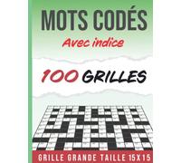 Mots Codés 100 Grilles | Gros Caractères | Stimulant, amusant et anti-stress | Idée cadeau original.