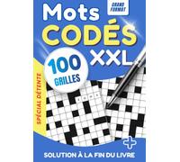 Mots Codés Gros Caractères: 100 grandes grilles en français avec solutions et index des mots | Grand format pour adultes et seniors | DMLA