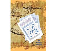 Mots Croisés: 30 Grilles inédites