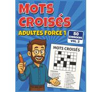 Mots Croisés Adultes Force 1: Exercices de réflexion légers, conçus pour débutants avec réponses