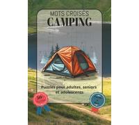 Mots Croisés Camping: Police facile à lire, comprenant le matériel de camping, la nature, les activités de plein air, le bivouac et bien plus encore | ... grilles | Une excellente idée cadeau pour les