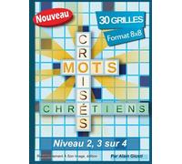 Mots Croisés Chrétiens - 30 Grilles Format 8x8, Niveau 2, 3 Sur 4