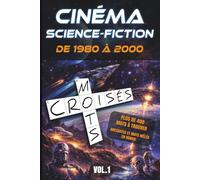 Mots Croisés - Cinéma Science-Fiction: Films cultes de 1980 à 2000 | Plus de 400 mots | Vol. 1