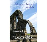 Mots croisés en anglais: Niveau 3, Volume 1