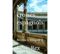 Mots croisés espagnols: Niveau 1, Volume 2