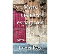 Mots croisés espagnols: Niveau 2, Volume 2