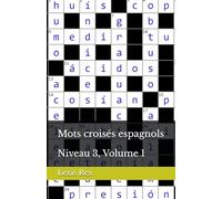 Mots croisés espagnols: Niveau 3, Volume 1