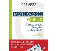 Mots croisés et jeux: Spécial langue française et littérature