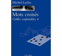 Mots croisés grilles confortables 4 Michel Laclos (Auteur)