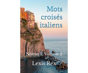 Mots croisés italiens: Niveau 2, Volume 2