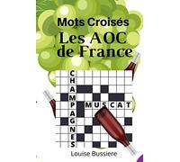 Mots Croisés Les AOC de France: | spécial Vins de France AOC |15 X 21 cm | 20 grilles | MOTS CROISES amateur de vin | oenologie | connaisseurs avertis ... | raisin | vigne | tonneau | CRUCIVERBISTE