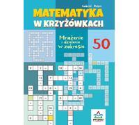 Mots croisés Mathématiques Multiplication et division par tranches de 50 - Gabriel Rusin (Kinder, Pädagogisch auf Polnisch)