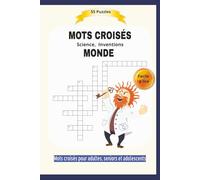 MOTS CROISÉS MONDE: Science, Inventions | Facile à lire | Format 9x5 |15,24×22,81 cm | 50+ grilles amusantes | Idéal pour les vacances, les fêtes et les moments de détente | 110 pages