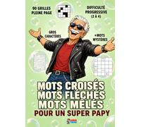 Mots croisés, mots fléchés et mots mêlés pour un Super Papy: Cahier de jeux de lettres pour adulte et senior | 90 grilles pleine page en gros caractères | Facile à diabolique | Idée cadeau grand-père