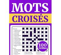 Mots Croisés pour Adultes - 100 Grilles de Jeux de Lettres: Grand format à lettres épaisses et lisibles - Jeux de réflexion et de détente pour adultes et seniors avec solutions incluses