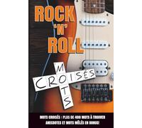 Mots croisés - Rock 'n' Roll: Plus de 400 mots à trouver - Anecdotes et mots mêlés en bonus !