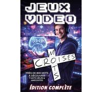 Mots Croisés Spécial Jeux Vidéo - Edition complète: Le bundle des volumes 1 & 2 - Une édition fusionnée, repensée et plus avantageuse