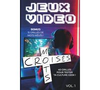 Mots Croisés Spécial Jeux Vidéo (Vol. 1): Le cadeau idéal pour tous les passionnés de jeux vidéo !