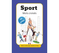 Mots croisés Sport: Mots croisés faciles à lire sur le sport et loisirs | 15x23 cm, 120 pages | 50+ Grilles ... pour les week-ends, vacances ou à la maison