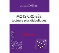 Mots croisés toujours plus diaboliques J Drillon