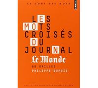 Mots Crois's Du Journal "Le Monde." 80 Grilles(les) by Philippe Dupuis (2014-05-03)