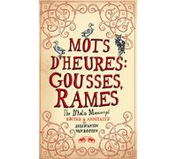 Mots d’Heures: Gousses, Rames: The d’Antin Manuscript
