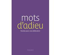 Mots d'adieu: Paroles pour une célébration