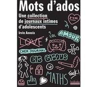 Mots d'ados: Une collection de journaux intimes d’adolescents
