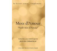 Mots d'Amour: "Parle-moi d'Amour"
