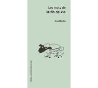 Mots de la fin de vie - Bernard Devalois - Presses Universitaires Du Midi - broché - Essai